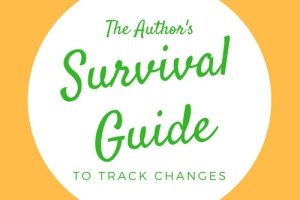 The Author's Survival Guide to Track Changes