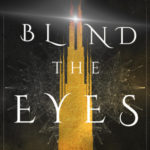 Blind the Eyes, K.A. Wiggins