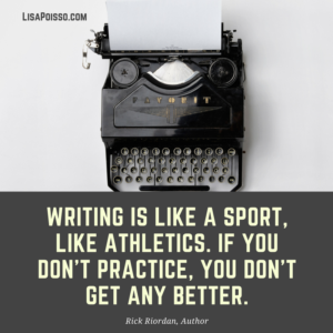 Practice makes you a better writer.